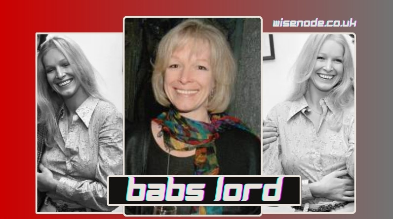 Babs Lord (Barbara Lord): Biography, Career, Husband, and Life Today babs lord