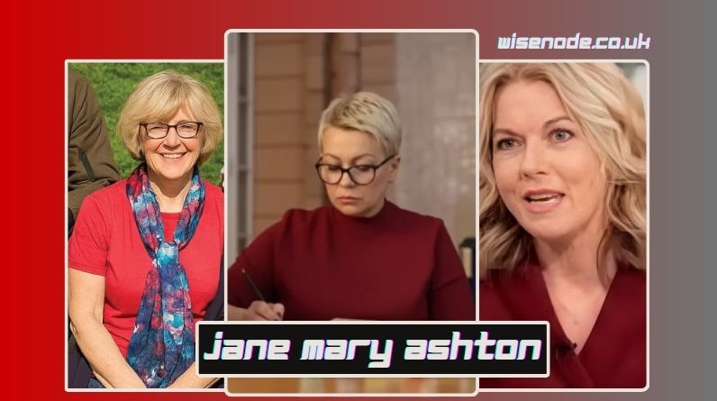 Jane Mary Ashton: Biography, Age, Family, and Facts Explained jane mary ashton