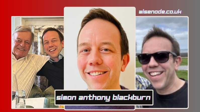 Simon Anthony Blackburn: Biography, Career, Family, and Current Role simon anthony blackburn